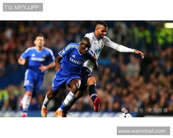 托特纳姆热刺与切尔西全场数据分析及比赛亮点回顾